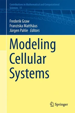 Abbildung von Graw / Matthäus | Modeling Cellular Systems | 1. Auflage | 2017 | beck-shop.de