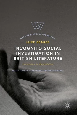Abbildung von Seaber | Incognito Social Investigation in British Literature | 1. Auflage | 2017 | beck-shop.de
