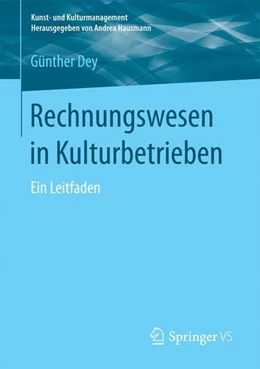 Abbildung von Dey | Rechnungswesen in Kulturbetrieben | 1. Auflage | 2017 | beck-shop.de