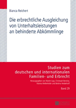 Abbildung von Reichert | Die erbrechtliche Ausgleichung von Unterhaltsleistungen an behinderte Abkömmlinge | 1. Auflage | 2017 | 29 | beck-shop.de