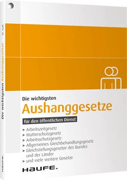 Abbildung von Die wichtigsten Aushanggesetze | 22. Auflage | 2017 | beck-shop.de