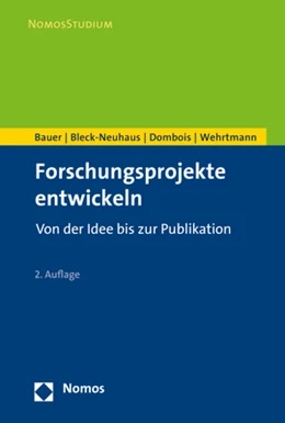 Abbildung von Bauer / Bleck-Neuhaus | Forschungsprojekte entwickeln | 2. Auflage | 2018 | beck-shop.de