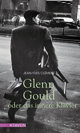 Abbildung von Clément | Glenn Gould oder das innere Klavier | 1. Auflage | 2017 | beck-shop.de