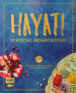 Abbildung von Alauwad | Hayati - Syrische Heimatküche | 1. Auflage | 2017 | beck-shop.de