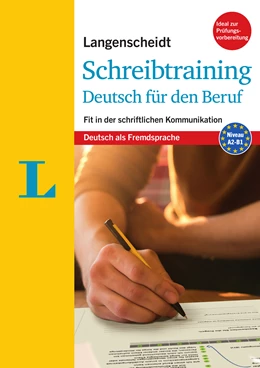 Abbildung von Langenscheidt / Kispál | Langenscheidt Schreibtraining Deutsch für den Beruf - Deutsch als Fremdsprache | 1. Auflage | 2017 | beck-shop.de