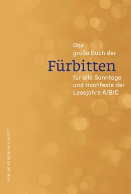 Abbildung von Fuchs | Das große Buch der Fürbitten | 1. Auflage | 2017 | beck-shop.de