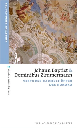 Abbildung von Riedl-Valder | Johann Baptist und Dominikus Zimmermann | 1. Auflage | 2017 | beck-shop.de