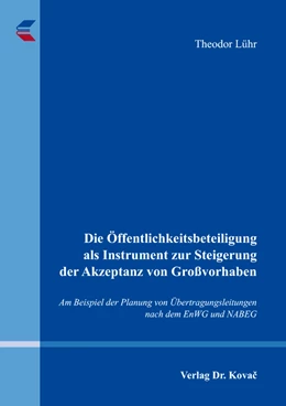 Abbildung von Lühr | Die Öffentlichkeitsbeteiligung als Instrument zur Steigerung der Akzeptanz von Großvorhaben | 1. Auflage | 2017 | 9 | beck-shop.de