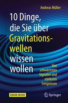 Abbildung von Müller | 10 Dinge, die Sie über Gravitationswellen wissen wollen | 1. Auflage | 2017 | beck-shop.de