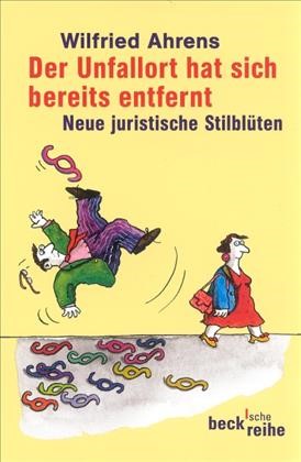 Cover: Ahrens, Wilfried, Der Unfallort hat sich bereits entfernt