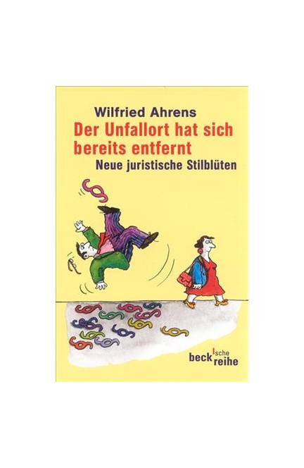 Cover: Wilfried Ahrens, Der Unfallort hat sich bereits entfernt