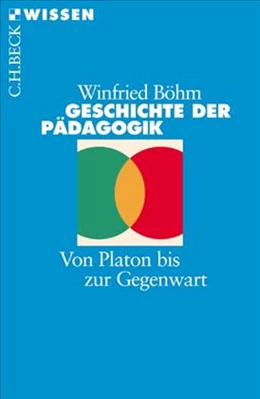Abbildung von Böhm, Winfried | Geschichte der Pädagogik | 4. Auflage | 2013 | 2353 | beck-shop.de