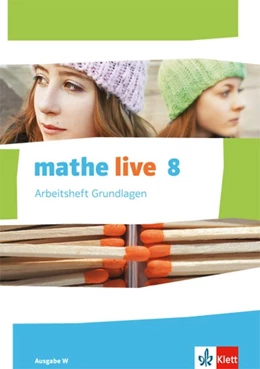 Abbildung von mathe live. Arbeitsheft Grundlagen mit Lösungsheft 8. Schuljahr. Ausgabe W | 1. Auflage | 2017 | beck-shop.de