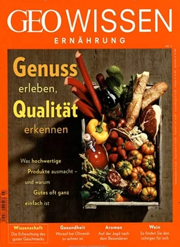 Abbildung von Schaper | GEO Wissen Ernährung 03/2017 - Genuss erleben, Qualität erkennen | 1. Auflage | 2017 | beck-shop.de
