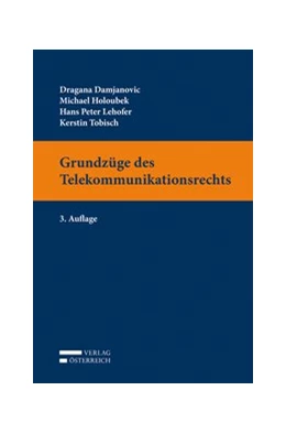 Abbildung von Damjanovic / Holoubek | Grundzüge des Telekommunikationsrechts | 3. Auflage | 2024 | beck-shop.de