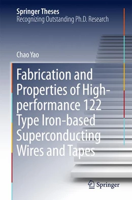 Abbildung von Yao | Fabrication and Properties of High-Performance 122-Type Iron-Based Superconducting Wires and Tapes | 1. Auflage | 2022 | beck-shop.de