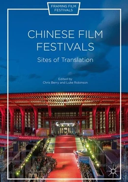 Abbildung von Berry / Robinson | Chinese Film Festivals | 1. Auflage | 2017 | beck-shop.de
