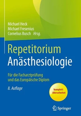 Abbildung von Heck / Fresenius | Repetitorium Anästhesiologie | 8. Auflage | 2017 | beck-shop.de