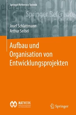 Abbildung von Schlattmann / Seibel | Aufbau und Organisation von Entwicklungsprojekten | 1. Auflage | 2017 | beck-shop.de