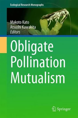 Abbildung von Kato / Kawakita | Obligate Pollination Mutualism | 1. Auflage | 2017 | beck-shop.de