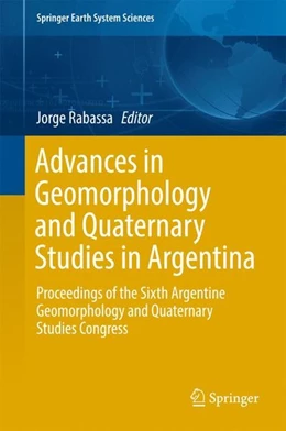 Abbildung von Rabassa | Advances in Geomorphology and Quaternary Studies in Argentina | 1. Auflage | 2017 | beck-shop.de