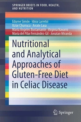 Abbildung von Simón / Larretxi | Nutritional and Analytical Approaches of Gluten-Free Diet in Celiac Disease | 1. Auflage | 2017 | beck-shop.de