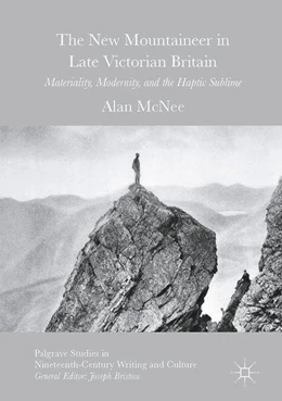Abbildung von Mcnee | The New Mountaineer in Late Victorian Britain | 1. Auflage | 2017 | beck-shop.de