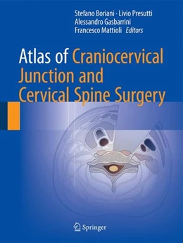 Abbildung von Boriani / Presutti | Atlas of Craniocervical Junction and Cervical Spine Surgery | 1. Auflage | 2017 | beck-shop.de