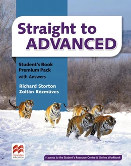 Abbildung von Storton / Rézmüves | Straight to Advanced. Student's Book Premium (including Online Workbook and Key) | 1. Auflage | 2017 | beck-shop.de