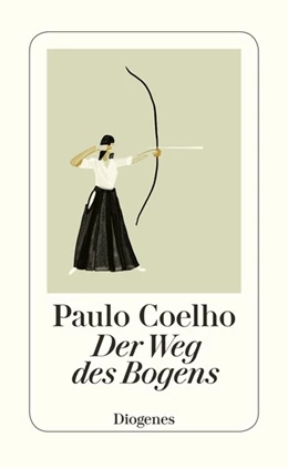 Abbildung von Coelho | Der Weg des Bogens | 1. Auflage | 2017 | beck-shop.de