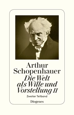 Abbildung von Schopenhauer / Hübscher | Die Welt als Wille und Vorstellung II | 1. Auflage | 2017 | beck-shop.de