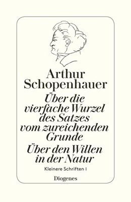Abbildung von Schopenhauer / Hübscher | Über die vierfache Wurzel des Satzes vom zureichenden Grunde | 1. Auflage | 2017 | beck-shop.de