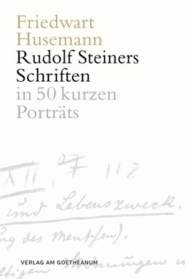 Abbildung von Husemann | Die Schriften Rudolf Steiners | 1. Auflage | 2018 | beck-shop.de