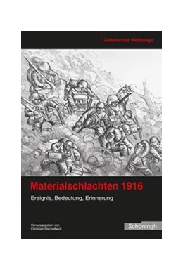 Abbildung von Stachelbeck | Materialschlachten 1916 | 1. Auflage | 2017 | beck-shop.de