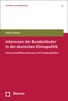 Abbildung von Scheiner | Interessen der Bundesländer in der deutschen Klimapolitik | 1. Auflage | 2017 | beck-shop.de