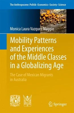 Abbildung von Vazquez Maggio | Mobility Patterns and Experiences of the Middle Classes in a Globalizing Age | 1. Auflage | 2017 | beck-shop.de