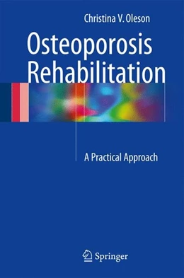 Abbildung von Oleson | Osteoporosis Rehabilitation | 1. Auflage | 2017 | beck-shop.de
