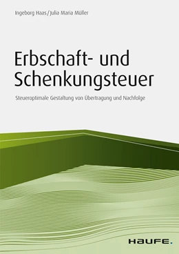 Abbildung von Haas / Müller | Erbschaft- und Schenkungsteuer | 1. Auflage | 2017 | beck-shop.de