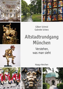 Abbildung von Schmid / Schierz | Altstadtrundgang München | 1. Auflage | 2017 | beck-shop.de