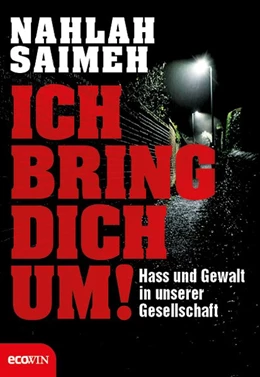 Abbildung von Saimeh | Ich bring dich um! | 1. Auflage | 2017 | beck-shop.de