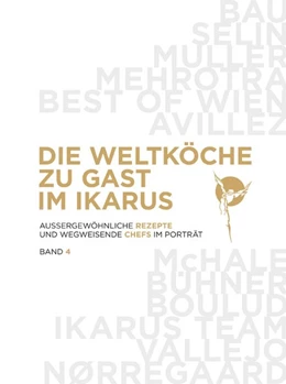 Abbildung von Klein / Ikarus-Team | Die Weltköche zu Gast im Ikarus | 1. Auflage | 2018 | beck-shop.de