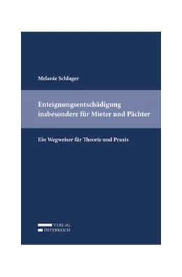 Abbildung von Schlager | Enteignungsentschädigung insbesondere für Mieter und Pächter | 1. Auflage | 2017 | beck-shop.de