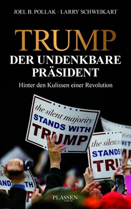 Abbildung von Pollak / Schweikart | Trump: Der undenkbare Präsident | 1. Auflage | 2018 | beck-shop.de