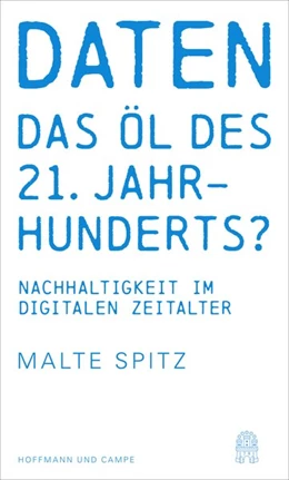 Abbildung von Spitz | Daten - das Öl des 21. Jahrhunderts? | 1. Auflage | 2017 | beck-shop.de