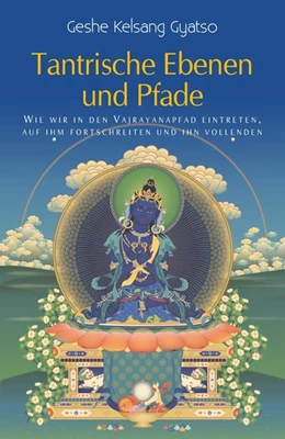 Abbildung von Gyatso | Tantrische Ebenen und Pfade | 1. Auflage | 2015 | beck-shop.de
