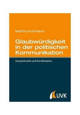 Abbildung von Kuhnhenn | Glaubwürdigkeit in der politischen Kommunikation | 1. Auflage | 2014 | beck-shop.de