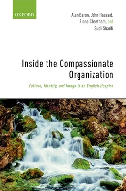 Abbildung von Baron / Hassard | Inside the Compassionate Organization | 1. Auflage | 2018 | beck-shop.de