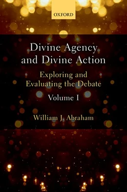 Abbildung von Abraham | Divine Agency and Divine Action, Volume I | 1. Auflage | 2017 | beck-shop.de