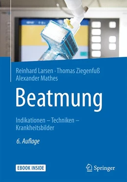 Abbildung von Larsen / Ziegenfuß | Beatmung | 6. Auflage | 2018 | beck-shop.de