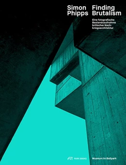 Abbildung von Stadler / Hertach | Simon Phipps Finding Brutalism | 1. Auflage | 2017 | beck-shop.de